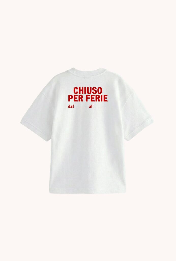 Chiuso per ferie t shirt Italy Segreta