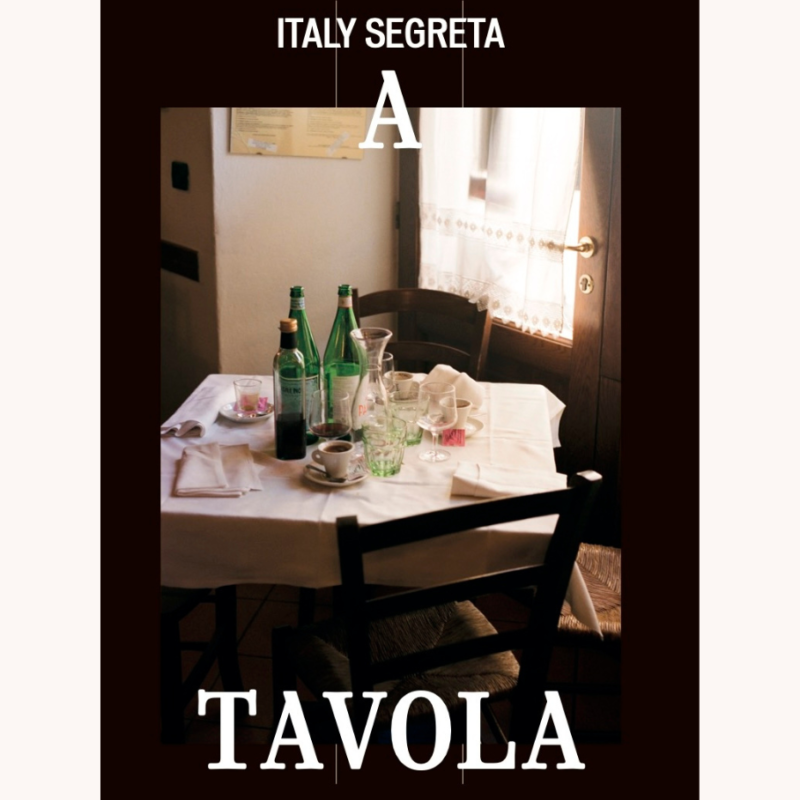 A Tavola Magazine Italy Segreta