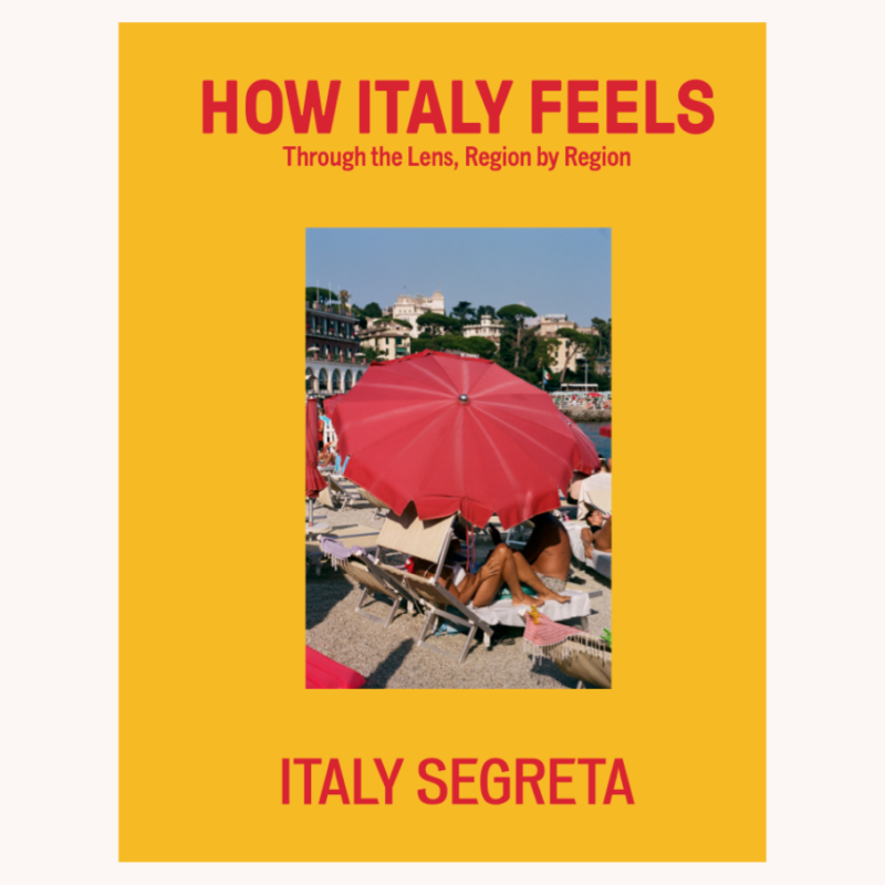 How Italy Feels Italy Segreta Book
